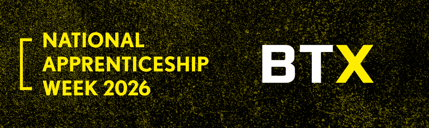 NAW 2026: National Apprenticeship Week with BTX!